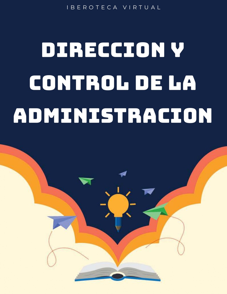DIRECCION Y CONTROL DE LA ADMINISTRACION