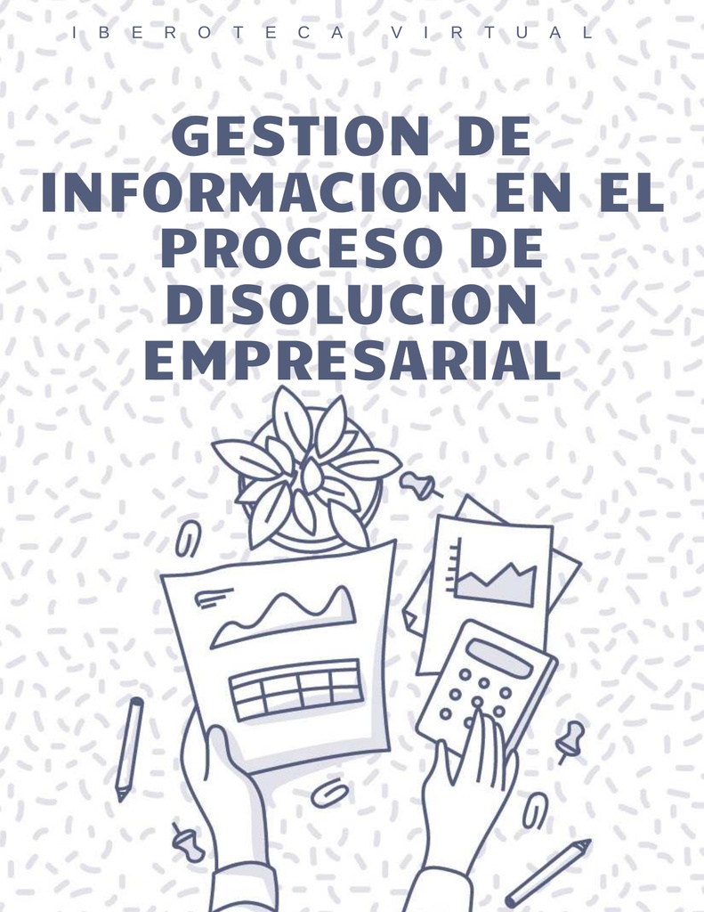 GESTION DE INFORMACION EN EL PROCESO DE DISOLUCION EMPRESARIAL