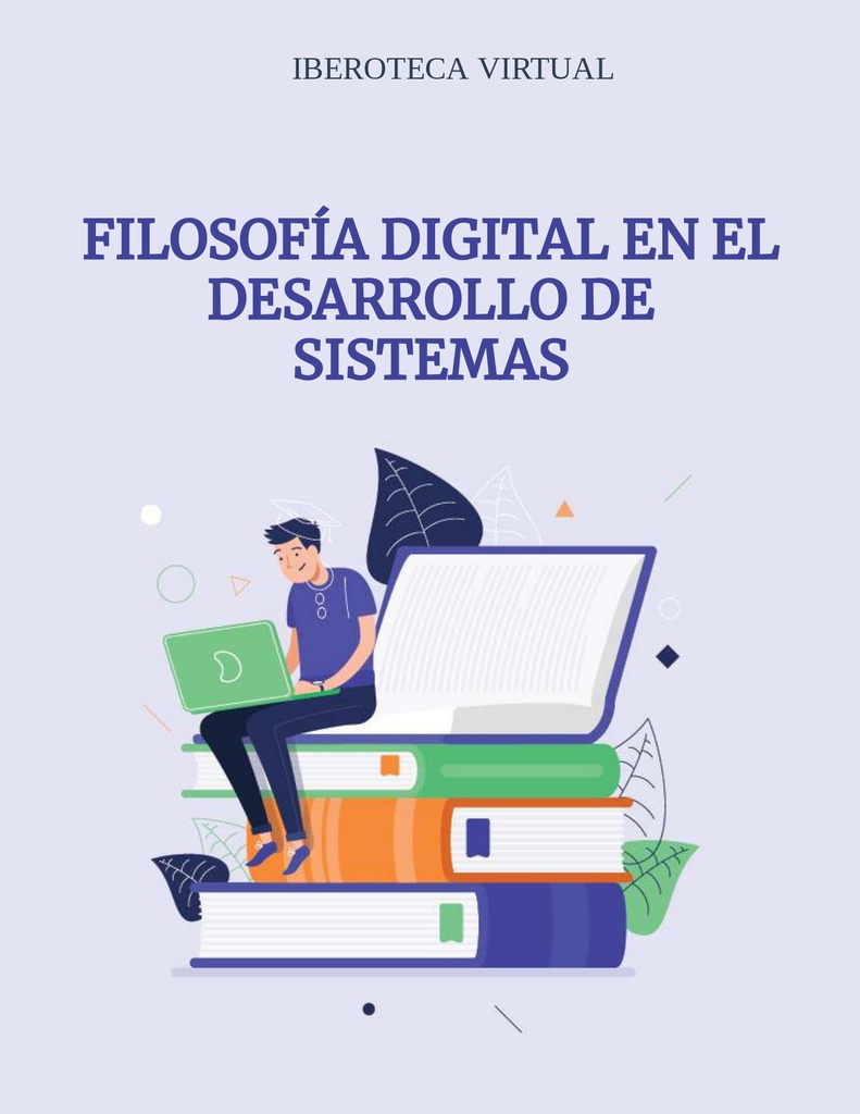 FILOSOFÍA DIGITAL EN EL DESARROLLO DE SISTEMAS