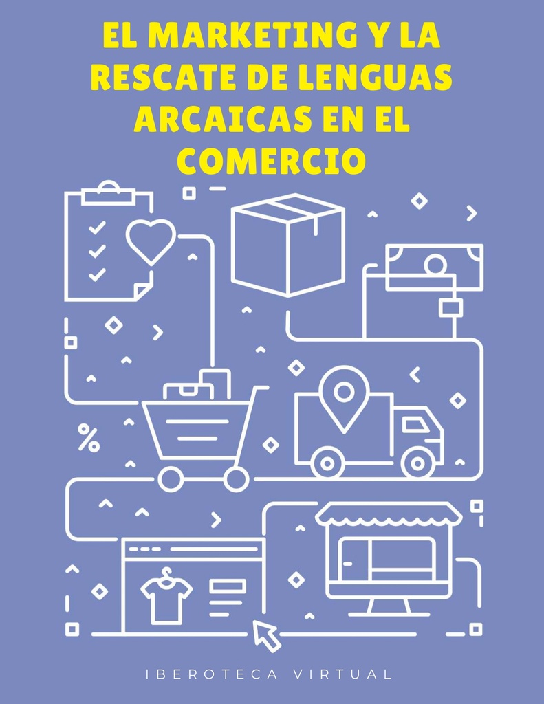 EL MARKETING Y LA RESCATE DE LENGUAS ARCAICAS EN EL COMERCIO