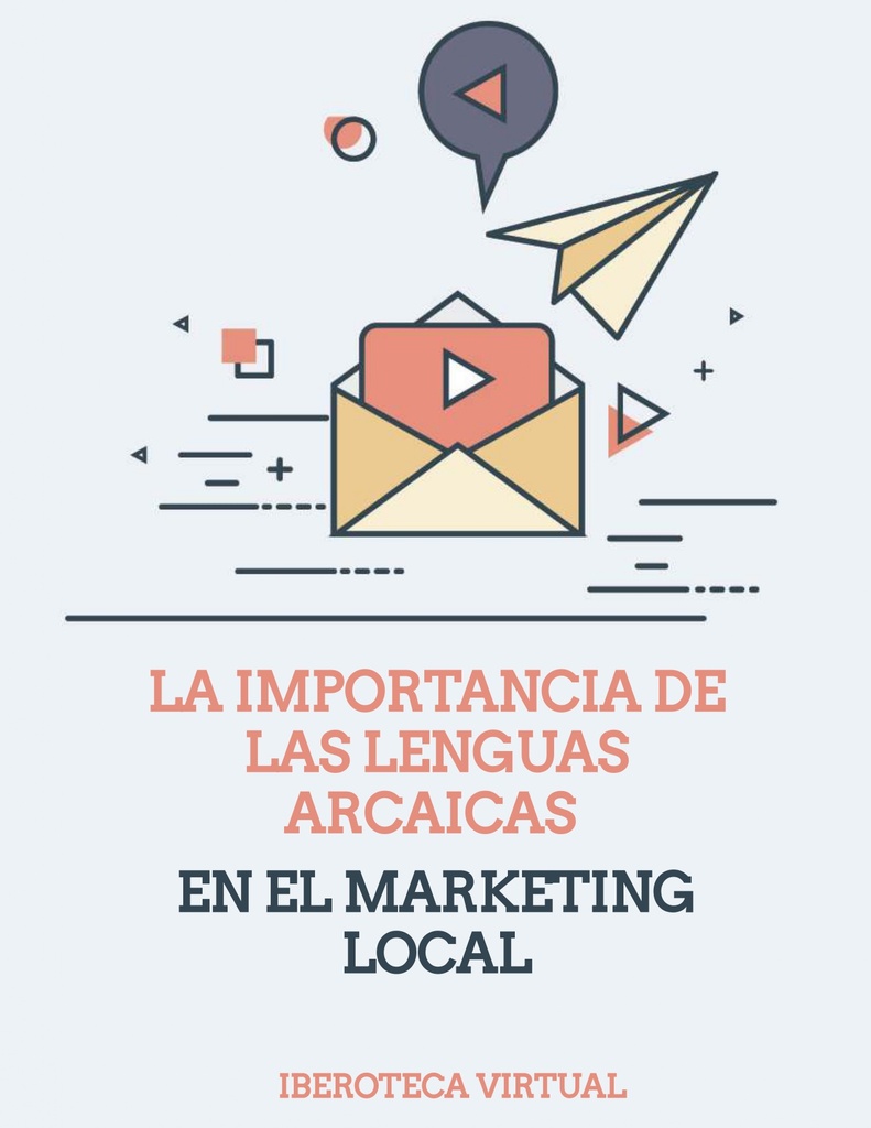 LA IMPORTANCIA DE LAS LENGUAS ARCAICAS EN EL MARKETING LOCAL