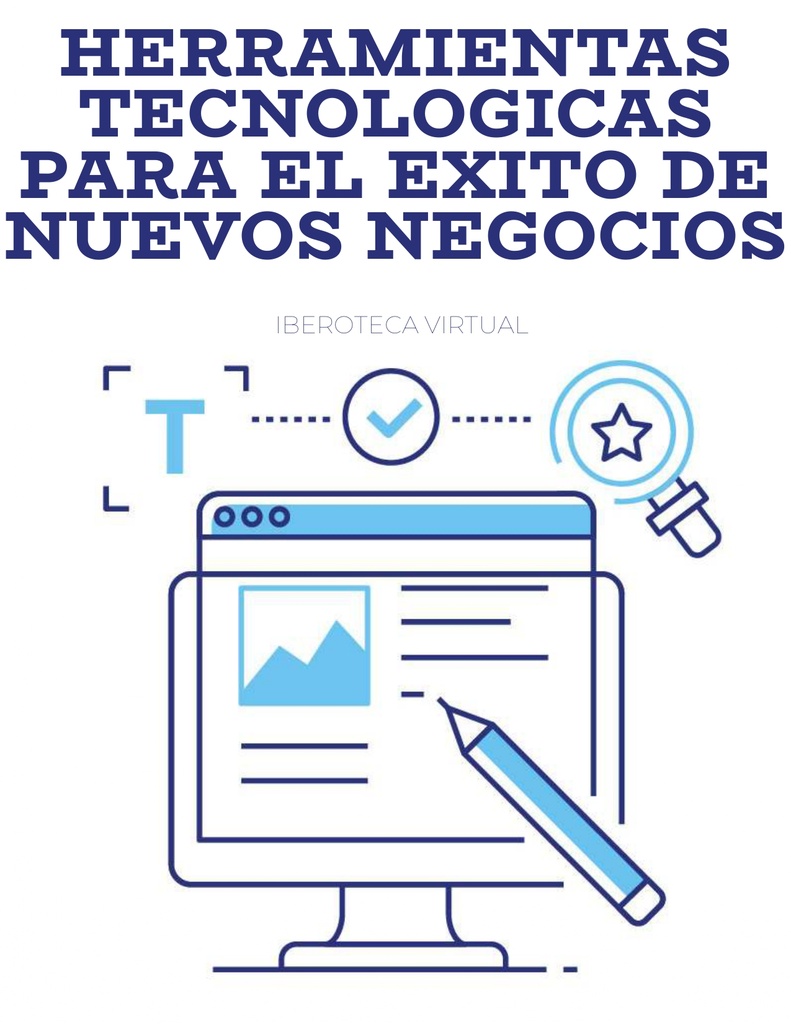 HERRAMIENTAS TECNOLOGICAS PARA EL EXITO DE NUEVOS NEGOCIOS