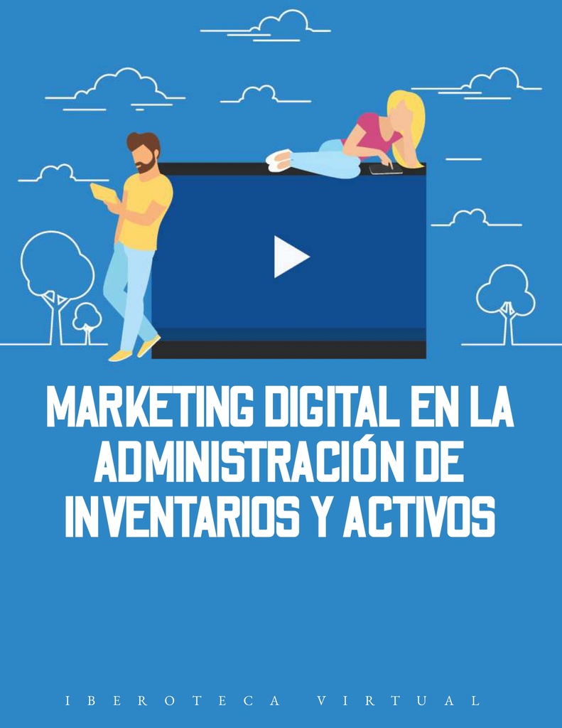 MARKETING DIGITAL EN LA ADMINISTRACIÓN DE INVENTARIOS Y ACTIVOS
