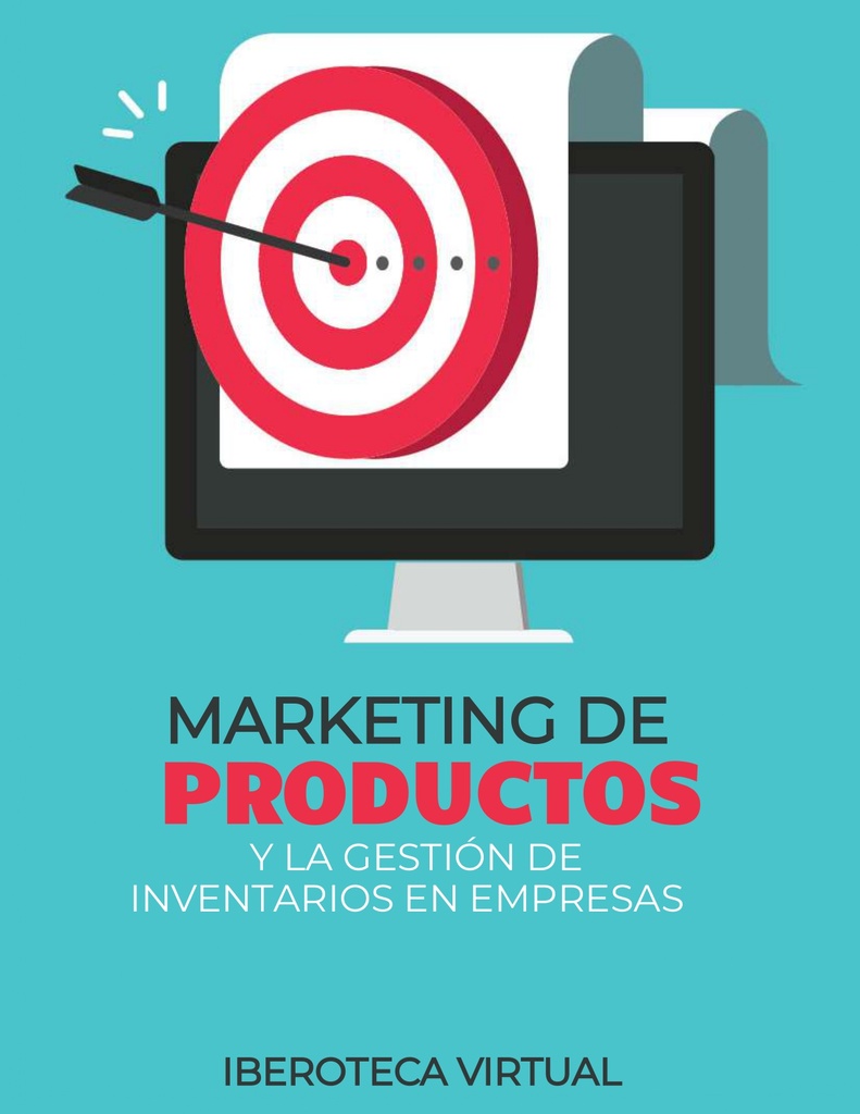 MARKETING DE PRODUCTOS Y LA GESTIÓN DE INVENTARIOS EN EMPRESAS