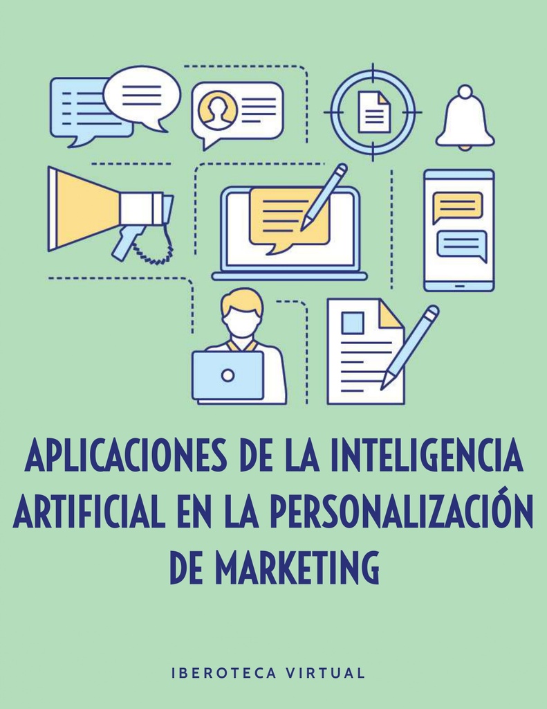 APLICACIONES DE LA INTELIGENCIA ARTIFICIAL EN LA PERSONALIZACIÓN DE MARKETING