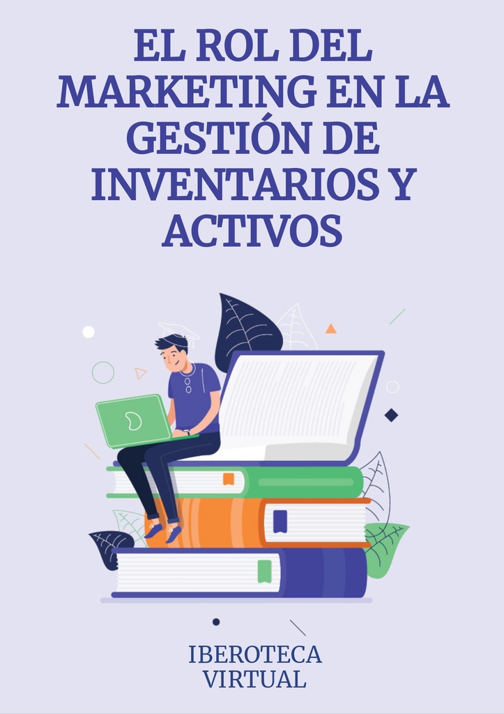 EL ROL DEL MARKETING EN LA GESTIÓN DE INVENTARIOS Y ACTIVOS