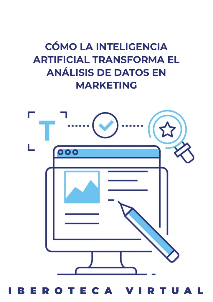 CÓMO LA INTELIGENCIA ARTIFICIAL TRANSFORMA EL ANÁLISIS DE DATOS EN MARKETING