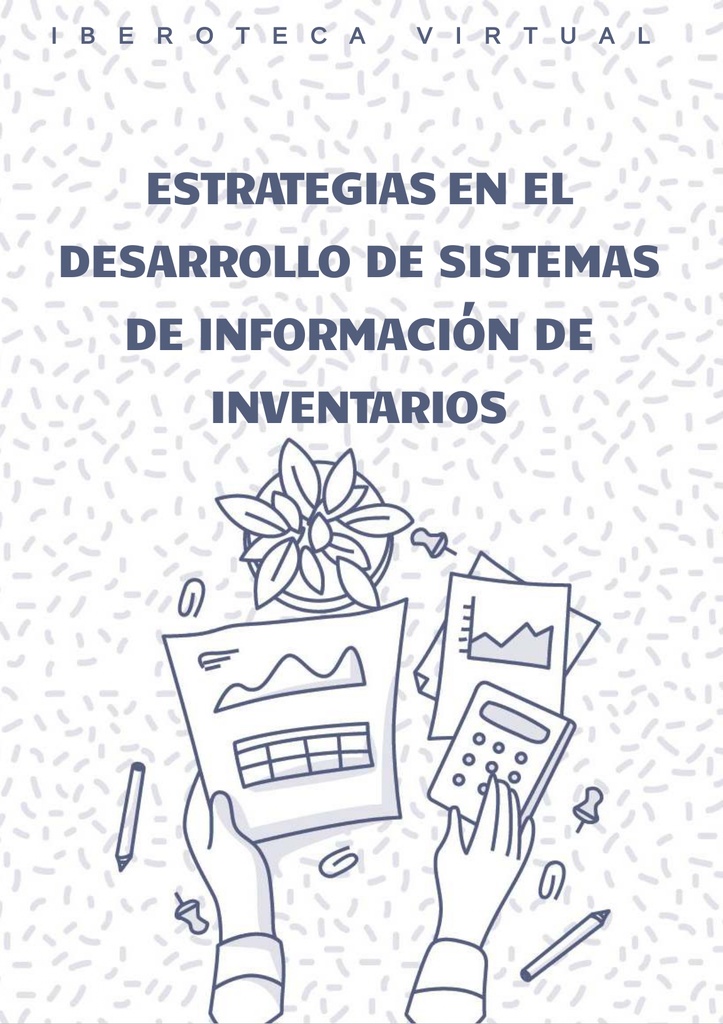 ESTRATEGIAS EN EL DESARROLLO DE SISTEMAS DE INFORMACIÓN DE INVENTARIOS