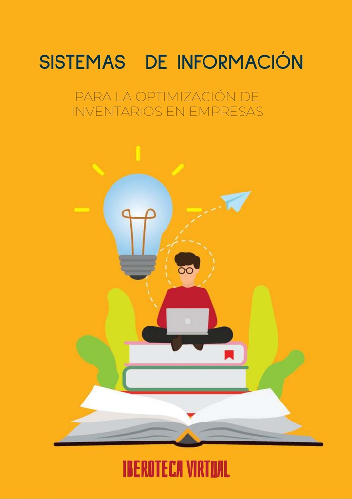 SISTEMAS DE INFORMACIÓN PARA LA OPTIMIZACIÓN DE INVENTARIOS EN EMPRESAS