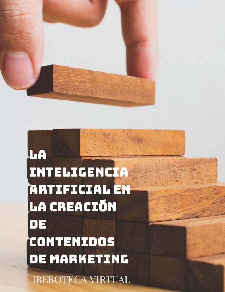 LA INTELIGENCIA ARTIFICIAL EN LA CREACIÓN DE CONTENIDOS DE MARKETING