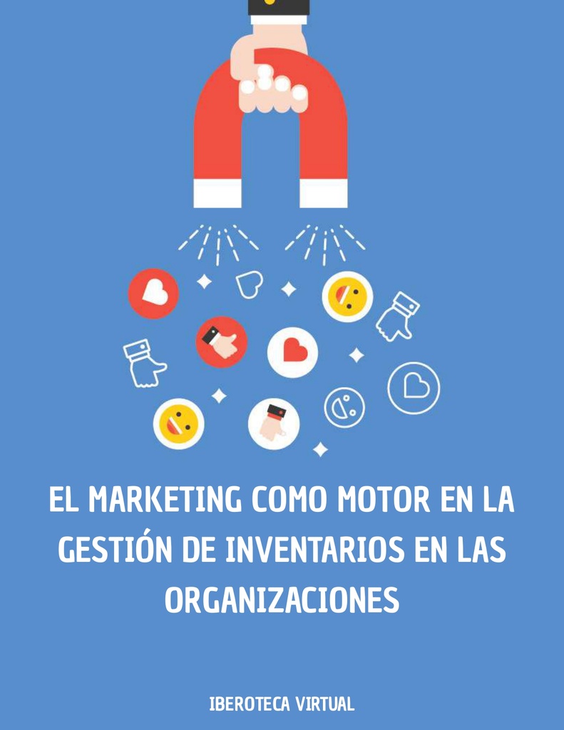 EL MARKETING COMO MOTOR EN LA GESTIÓN DE INVENTARIOS EN LAS ORGANIZACIONES