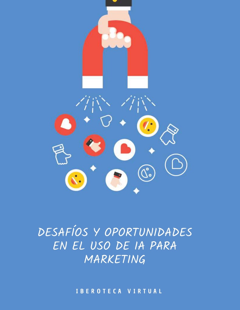 DESAFÍOS Y OPORTUNIDADES EN EL USO DE IA PARA MARKETING