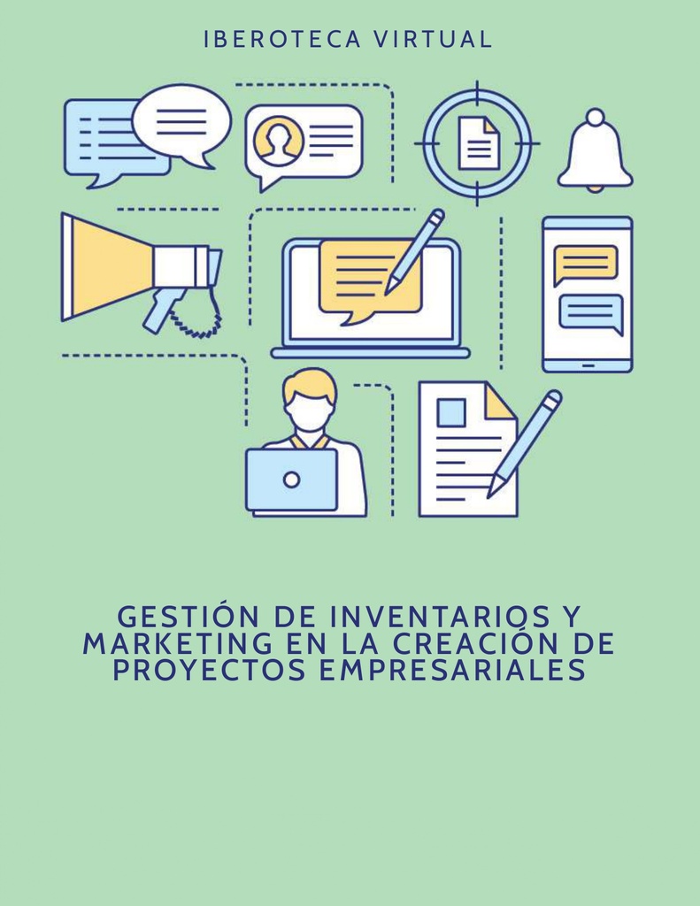 GESTIÓN DE INVENTARIOS Y MARKETING EN LA CREACIÓN DE PROYECTOS EMPRESARIALES