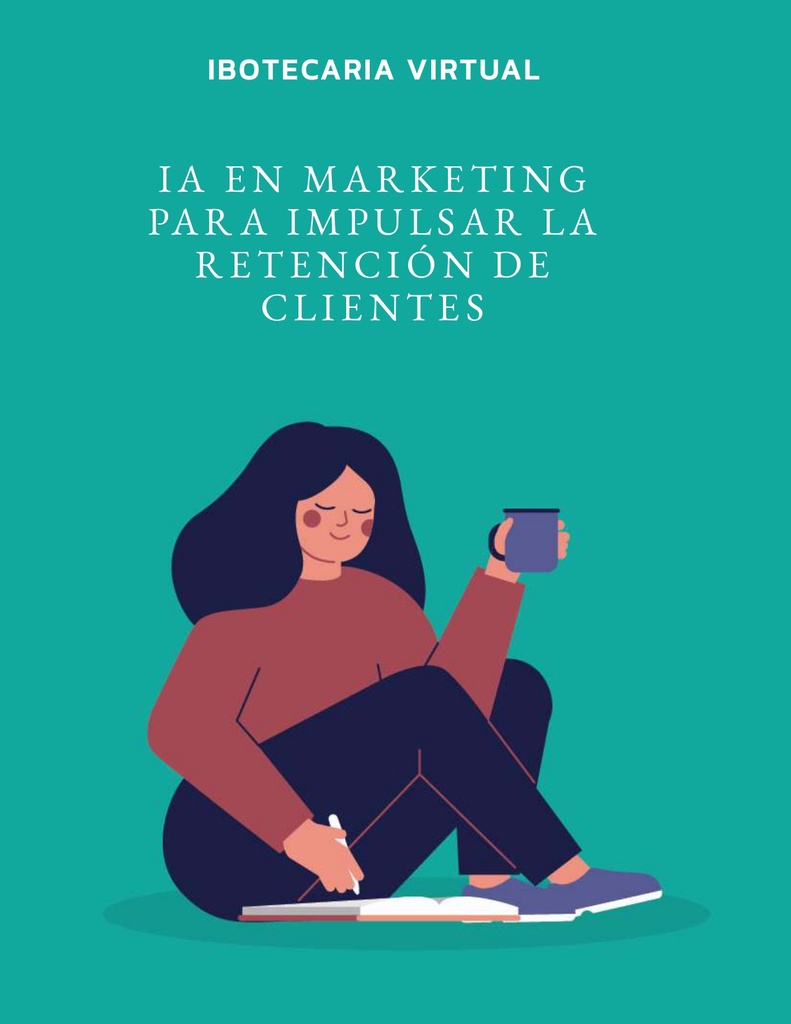 IA EN MARKETING PARA IMPULSAR LA RETENCIÓN DE CLIENTES