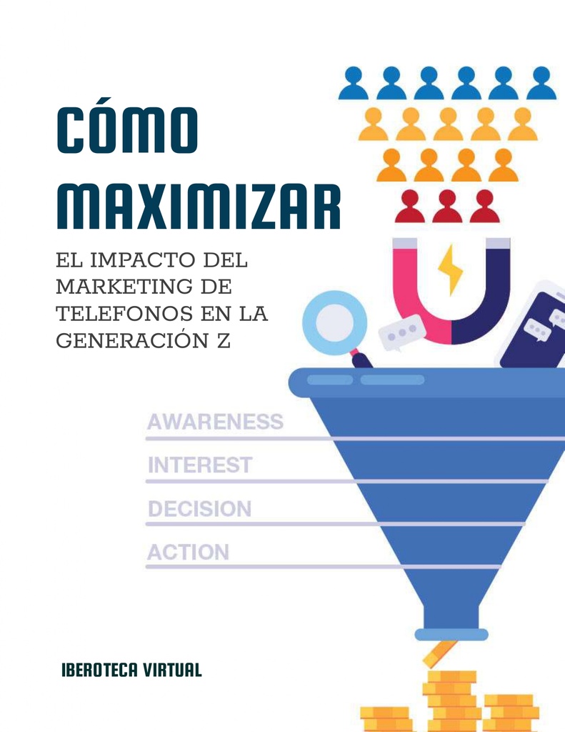 CÓMO MAXIMIZAR EL IMPACTO DEL MARKETING DE TELEFONOS EN LA GENERACIÓN Z