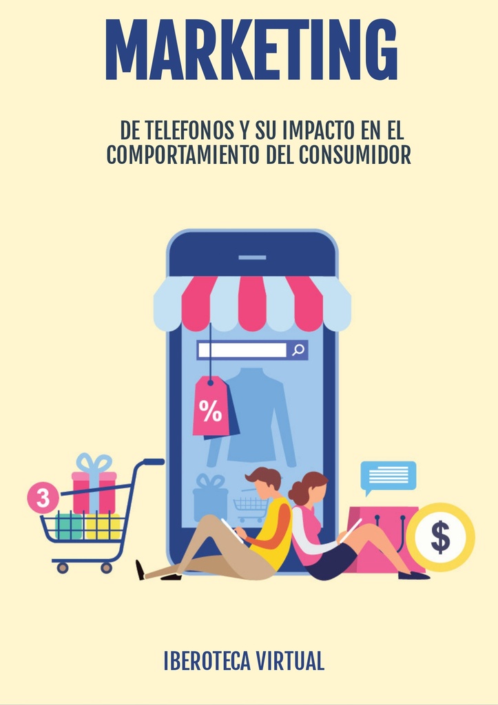 MARKETING DE TELEFONOS Y SU IMPACTO EN EL COMPORTAMIENTO DEL CONSUMIDOR