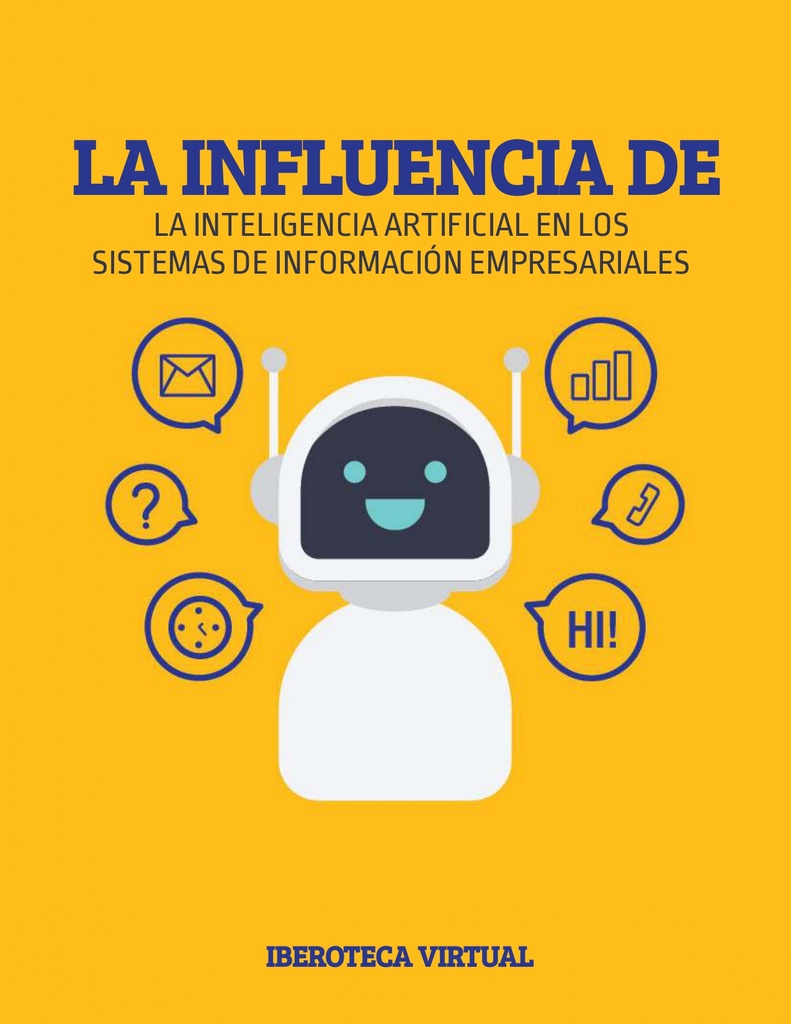 LA INFLUENCIA DE LA INTELIGENCIA ARTIFICIAL EN LOS SISTEMAS DE INFORMACIÓN EMPRESARIALES