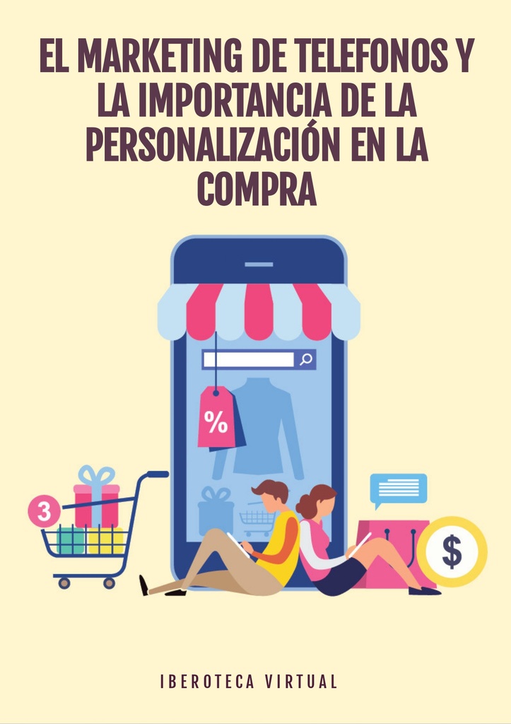 EL MARKETING DE TELEFONOS Y LA IMPORTANCIA DE LA PERSONALIZACIÓN EN LA COMPRA