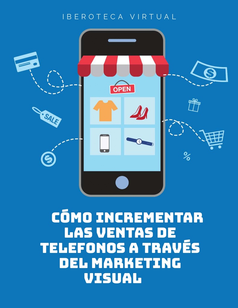 CÓMO INCREMENTAR LAS VENTAS DE TELEFONOS A TRAVÉS DEL MARKETING VISUAL
