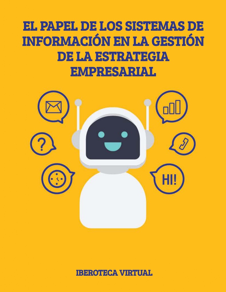 EL PAPEL DE LOS SISTEMAS DE INFORMACIÓN EN LA GESTIÓN DE LA ESTRATEGIA EMPRESARIAL