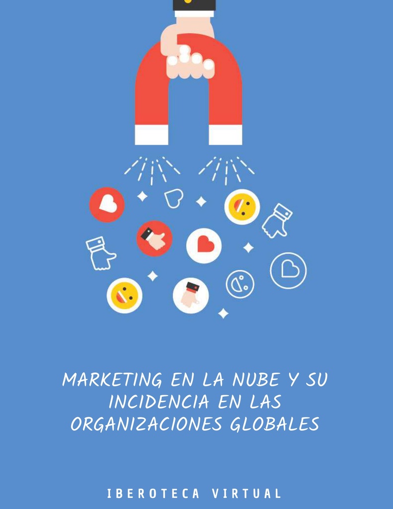 MARKETING EN LA NUBE Y SU INCIDENCIA EN LAS ORGANIZACIONES GLOBALES