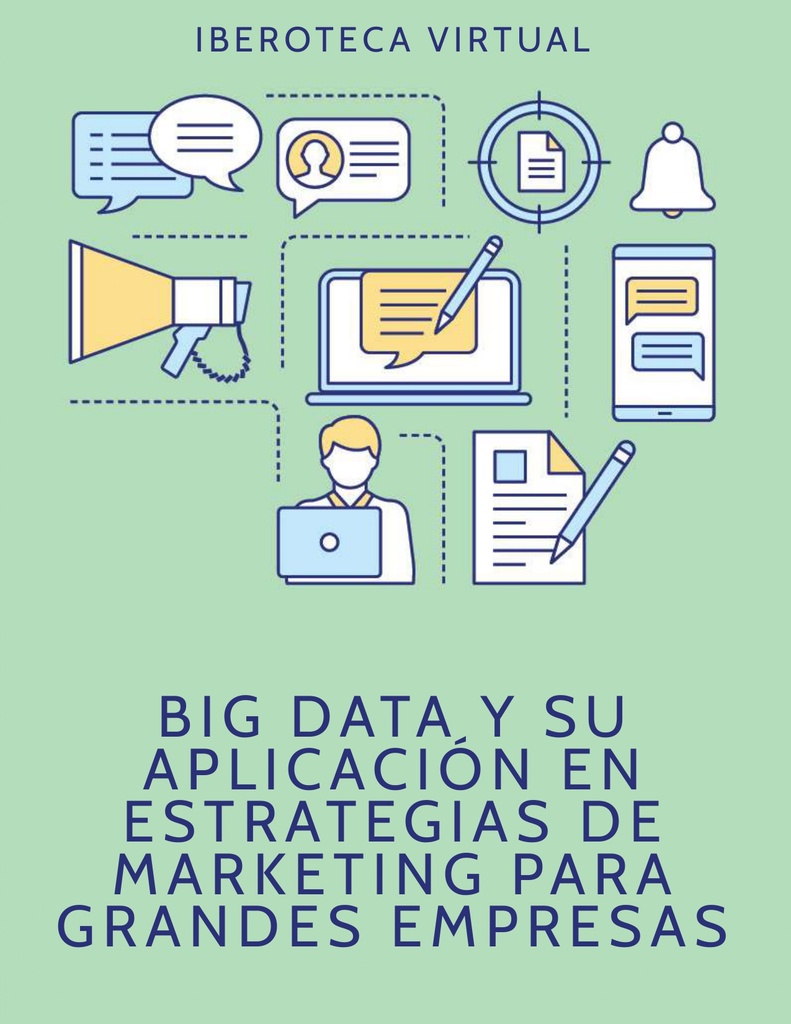 BIG DATA Y SU APLICACIÓN EN ESTRATEGIAS DE MARKETING PARA GRANDES EMPRESAS