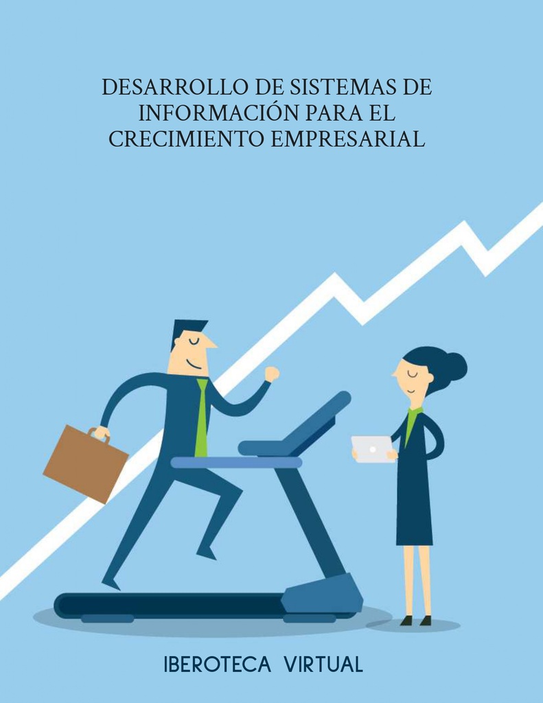 DESARROLLO DE SISTEMAS DE INFORMACIÓN PARA EL CRECIMIENTO EMPRESARIAL