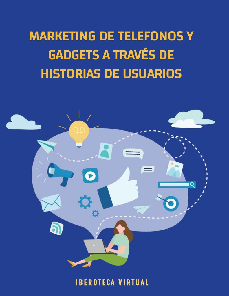MARKETING DE TELEFONOS Y GADGETS A TRAVÉS DE HISTORIAS DE USUARIOS