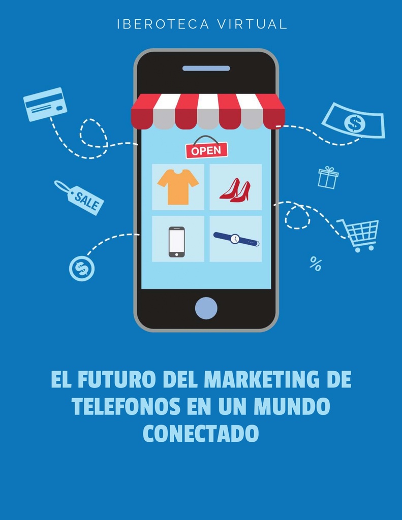 EL FUTURO DEL MARKETING DE TELEFONOS EN UN MUNDO CONECTADO