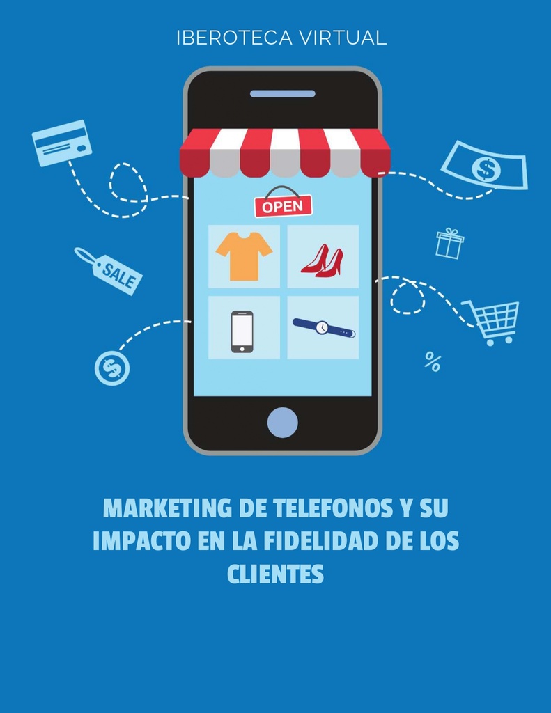 MARKETING DE TELEFONOS Y SU IMPACTO EN LA FIDELIDAD DE LOS CLIENTES