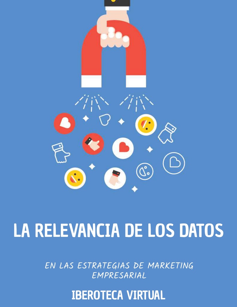 LA RELEVANCIA DE LOS DATOS EN LAS ESTRATEGIAS DE MARKETING EMPRESARIAL