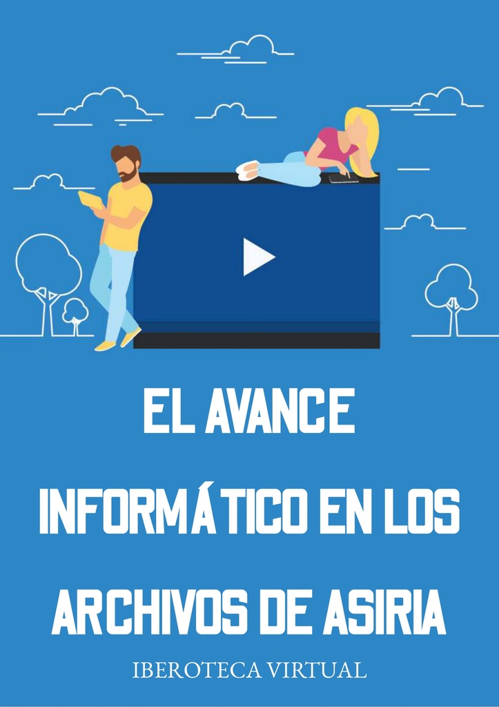 EL AVANCE INFORMÁTICO EN LOS ARCHIVOS DE ASIRIA