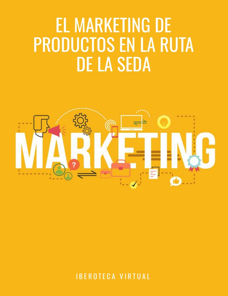 EL MARKETING DE PRODUCTOS EN LA RUTA DE LA SEDA