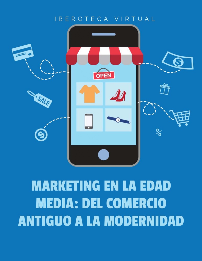 MARKETING EN LA EDAD MEDIA: DEL COMERCIO ANTIGUO A LA MODERNIDAD