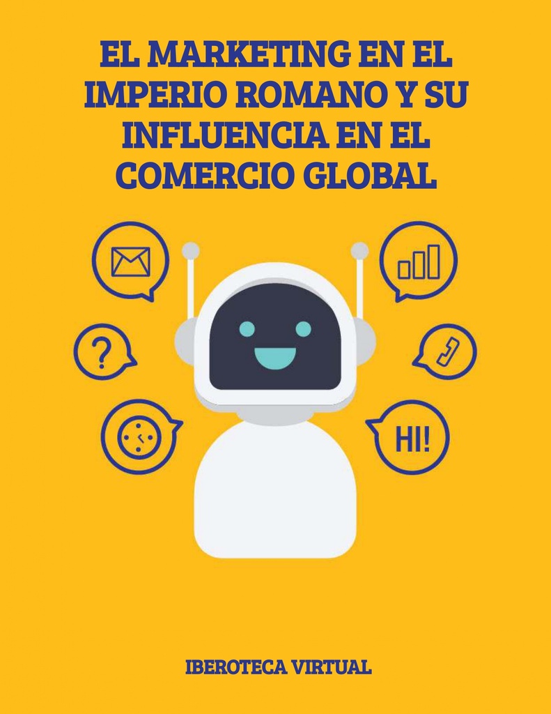 EL MARKETING EN EL IMPERIO ROMANO Y SU INFLUENCIA EN EL COMERCIO GLOBAL