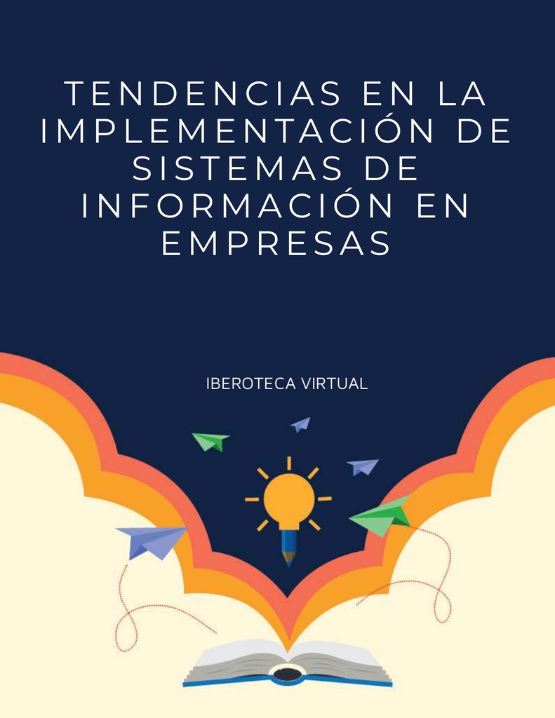 TENDENCIAS EN LA IMPLEMENTACIÓN DE SISTEMAS DE INFORMACIÓN EN EMPRESAS