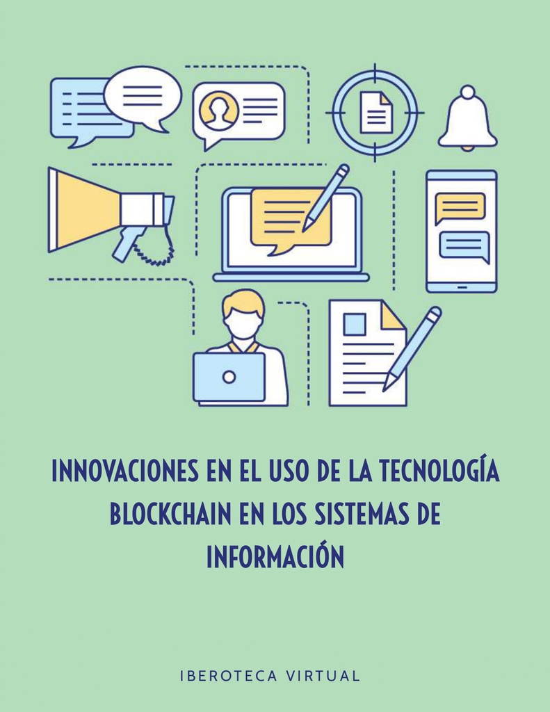 INNOVACIONES EN EL USO DE LA TECNOLOGÍA BLOCKCHAIN EN LOS SISTEMAS DE INFORMACIÓN