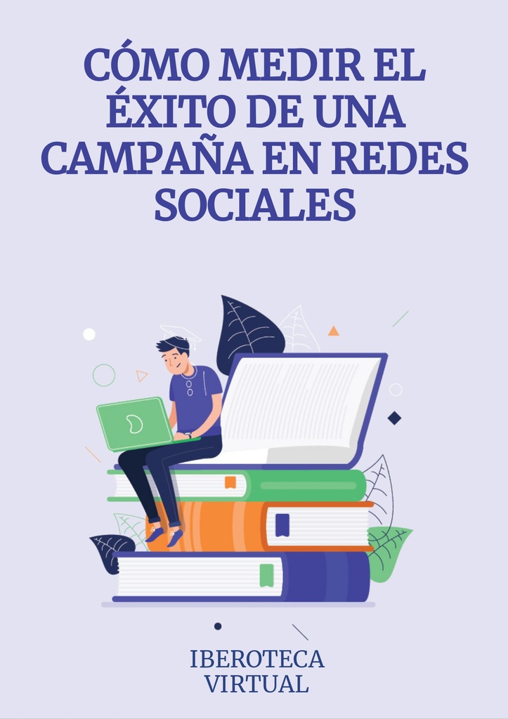 CÓMO MEDIR EL ÉXITO DE UNA CAMPAÑA EN REDES SOCIALES
