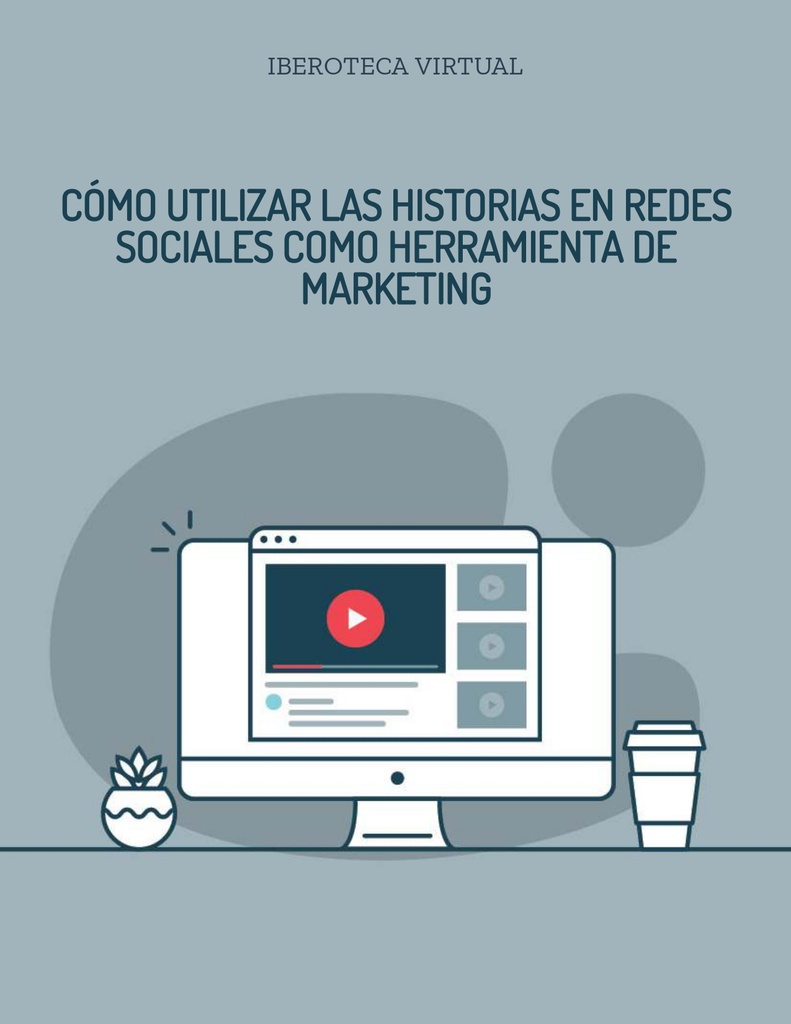 CÓMO UTILIZAR LAS HISTORIAS EN REDES SOCIALES COMO HERRAMIENTA DE MARKETING