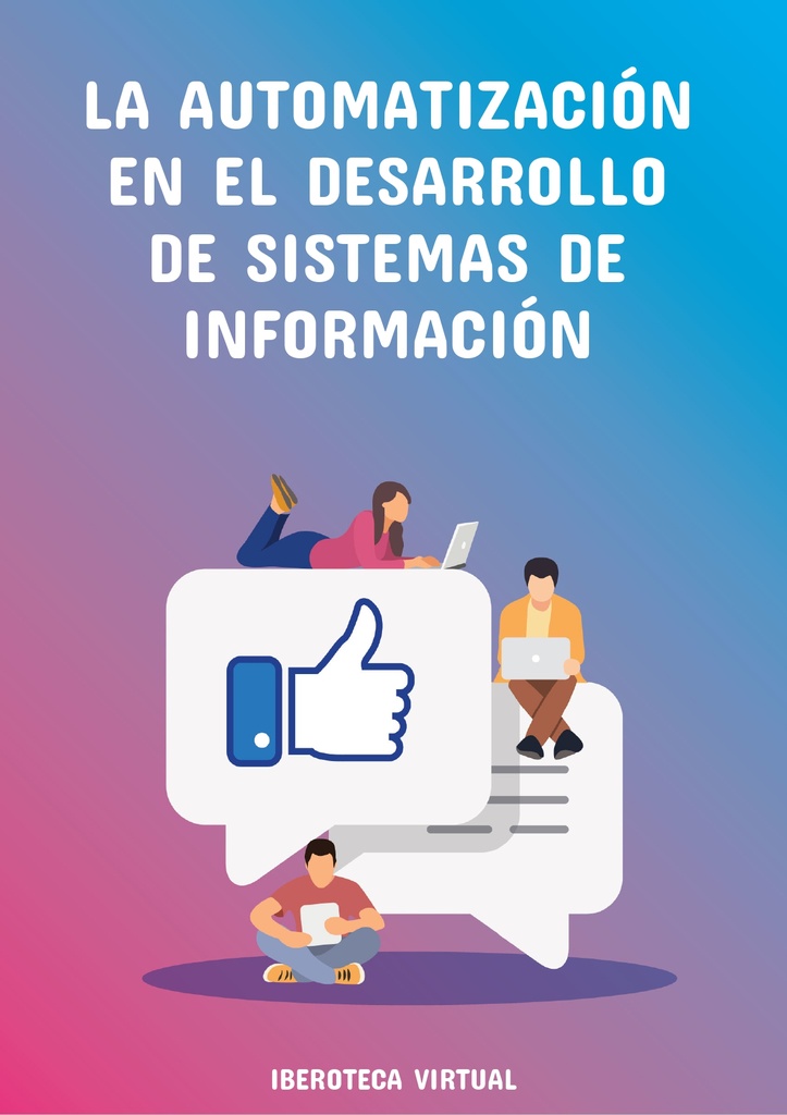 LA AUTOMATIZACIÓN EN EL DESARROLLO DE SISTEMAS DE INFORMACIÓN