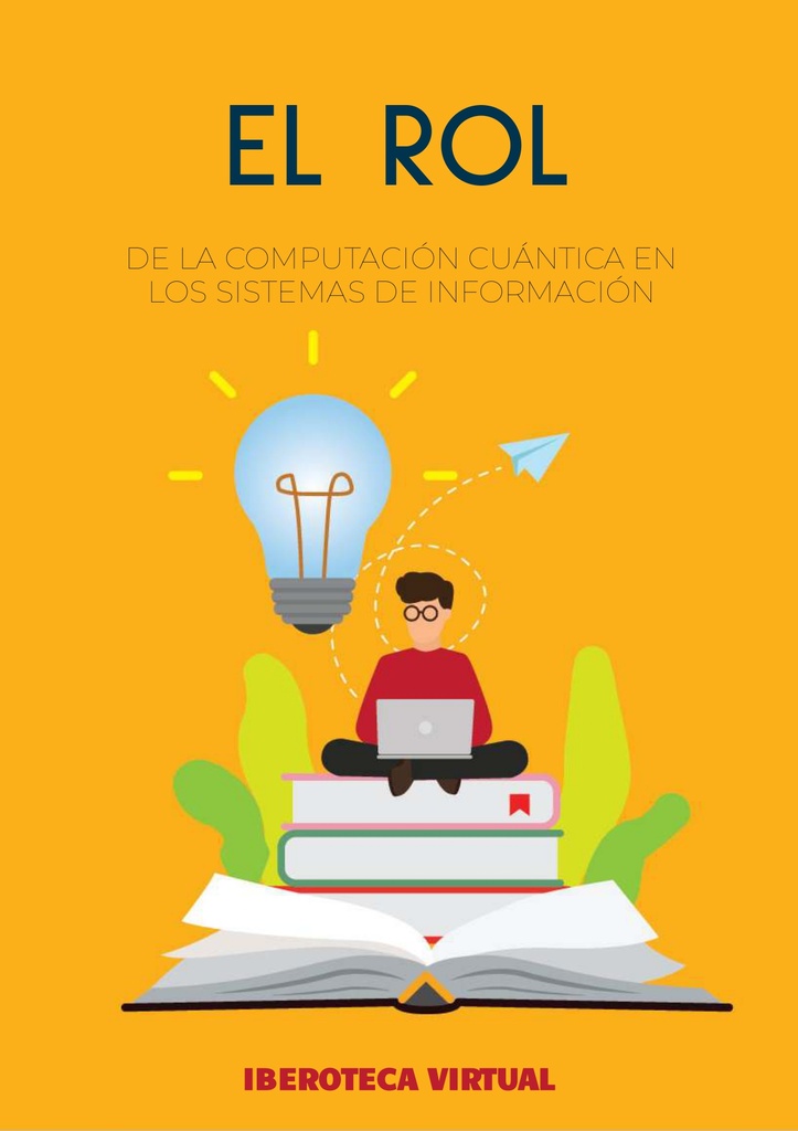 EL ROL DE LA COMPUTACIÓN CUÁNTICA EN LOS SISTEMAS DE INFORMACIÓN