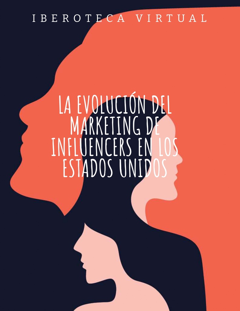 LA EVOLUCIÓN DEL MARKETING DE INFLUENCERS EN LOS ESTADOS UNIDOS