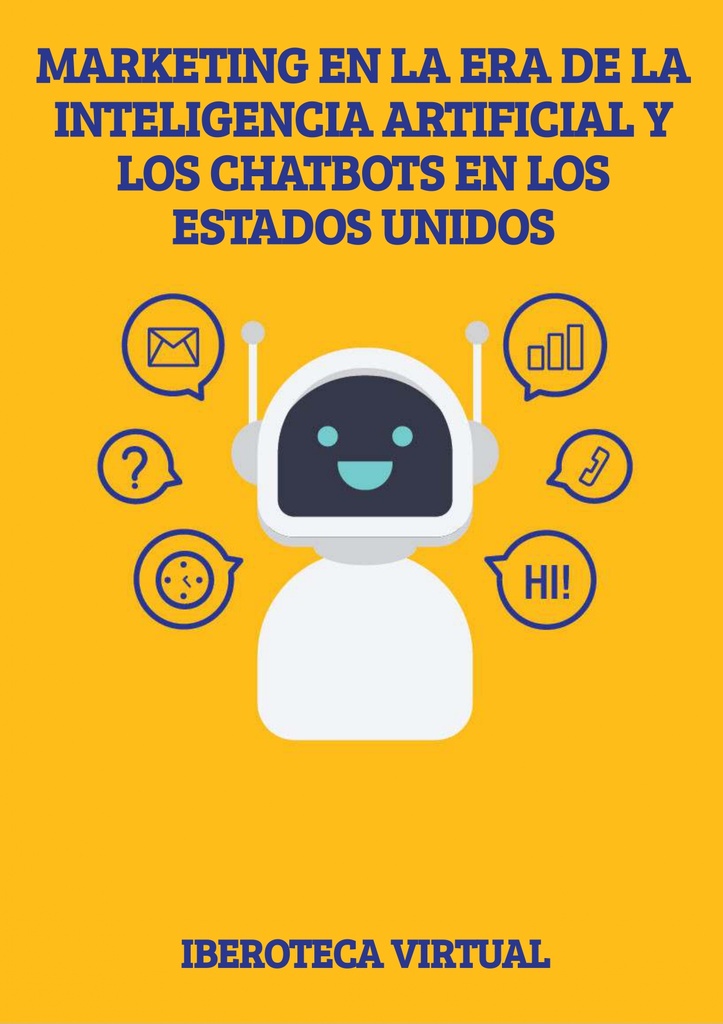 MARKETING EN LA ERA DE LA INTELIGENCIA ARTIFICIAL Y LOS CHATBOTS EN LOS ESTADOS UNIDOS