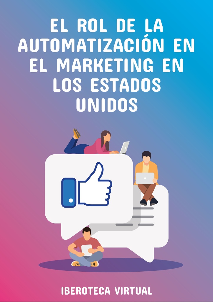 EL ROL DE LA AUTOMATIZACIÓN EN EL MARKETING EN LOS ESTADOS UNIDOS