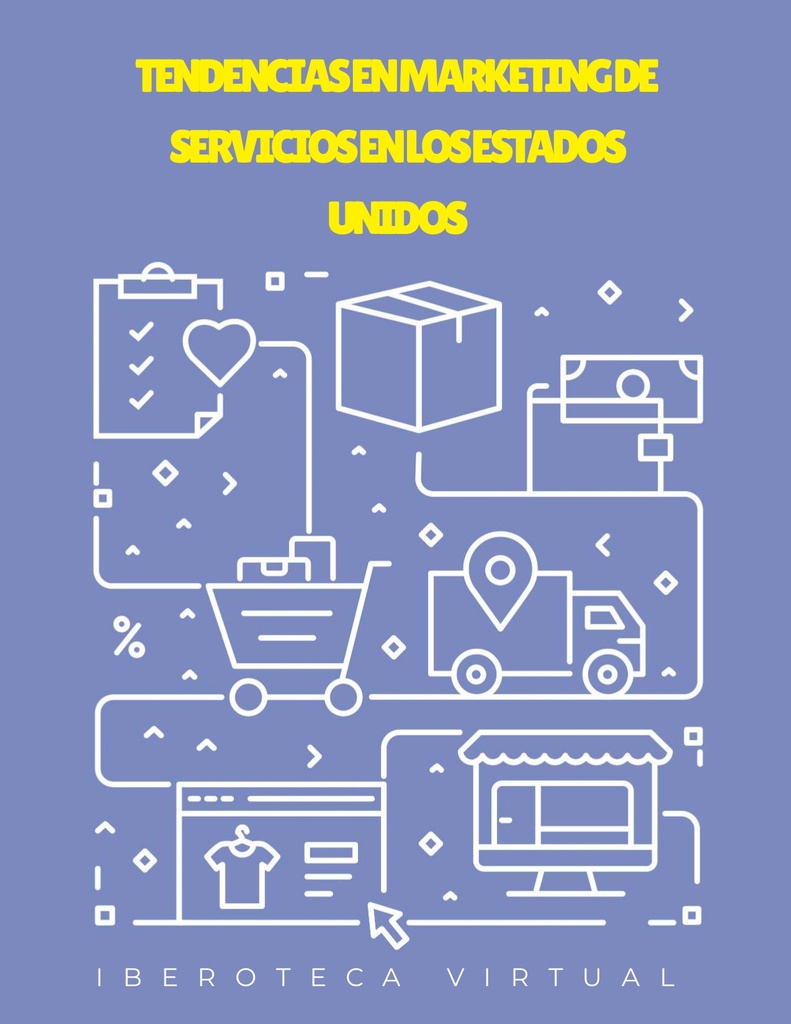 TENDENCIAS EN MARKETING DE SERVICIOS EN LOS ESTADOS UNIDOS