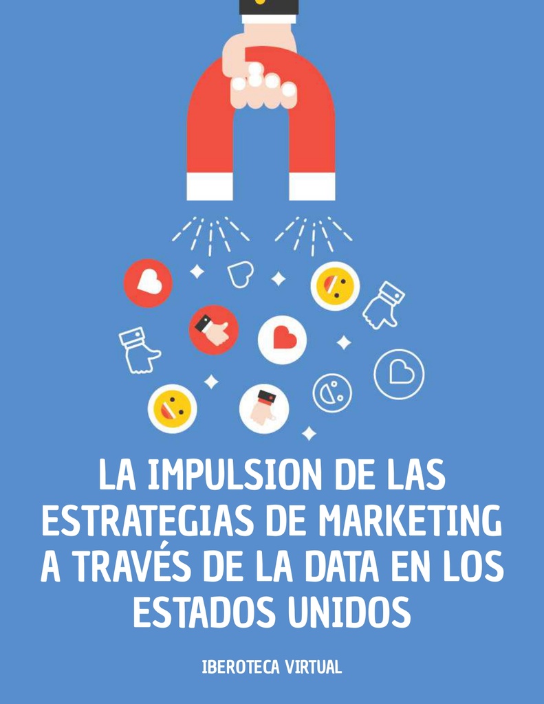 LA IMPULSION DE LAS ESTRATEGIAS DE MARKETING A TRAVÉS DE LA DATA EN LOS ESTADOS UNIDOS