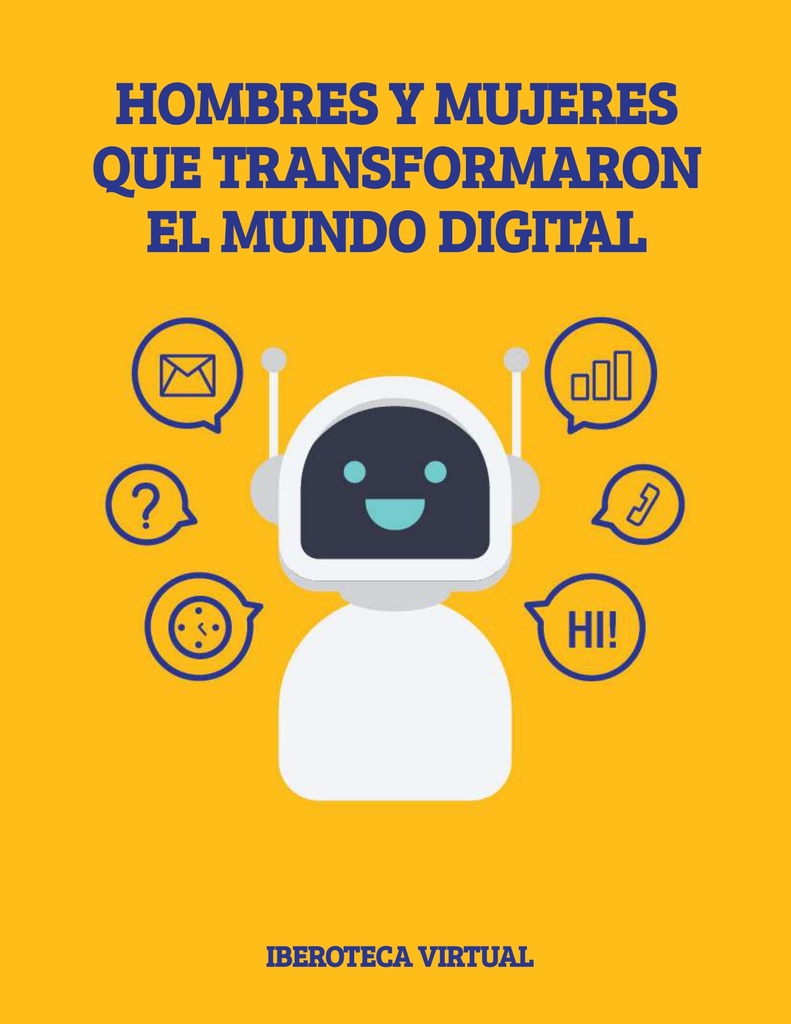 HOMBRES Y MUJERES QUE TRANSFORMARON EL MUNDO DIGITAL