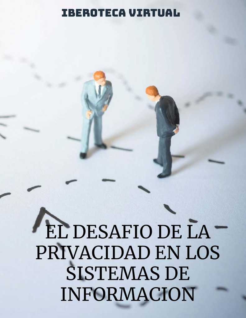 EL DESAFIO DE LA PRIVACIDAD EN LOS SISTEMAS DE INFORMACION