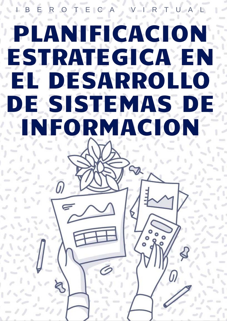 PLANIFICACION ESTRATEGICA EN EL DESARROLLO DE SISTEMAS DE INFORMACION