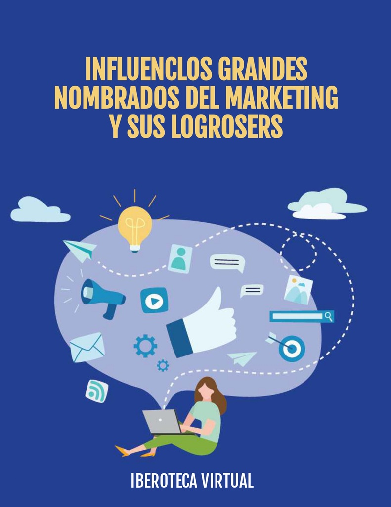 LOS GRANDES NOMBRADOS DEL MARKETING Y SUS LOGROS